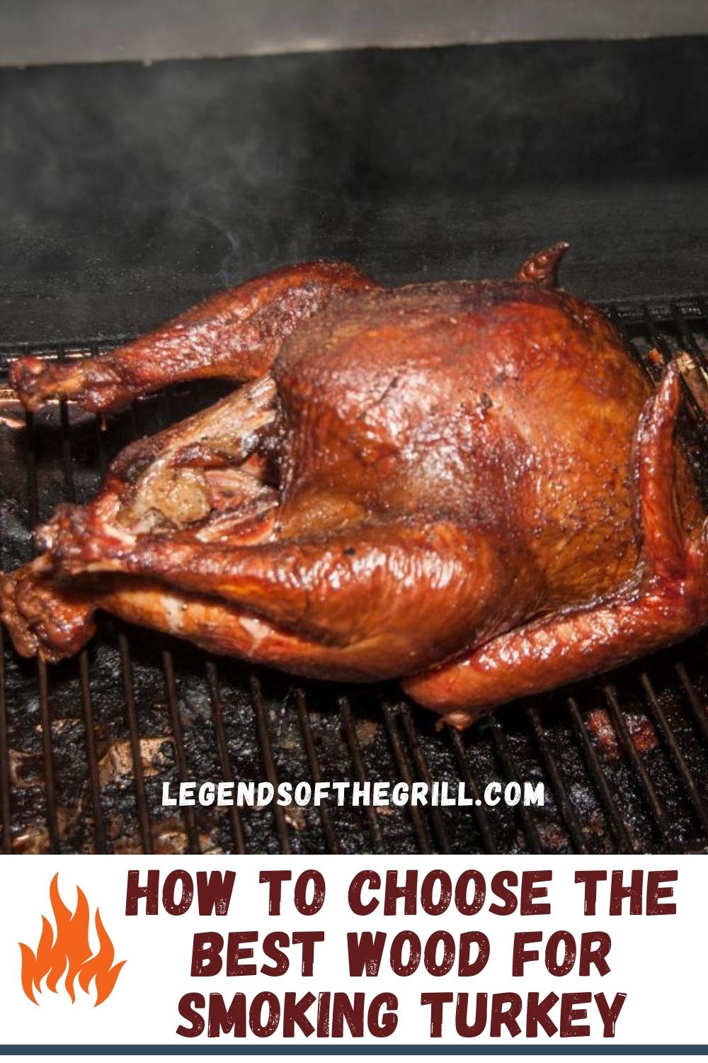 How to Choose the Best Wood for Smoking Turkey Legends of the Grill