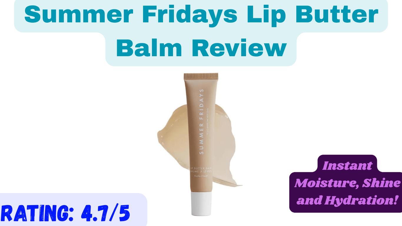 Summer Fridays Lip Butter Balm Review Worth It? Yes!