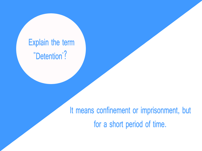 What is the legal definition of detention? Law Blog Legopedia