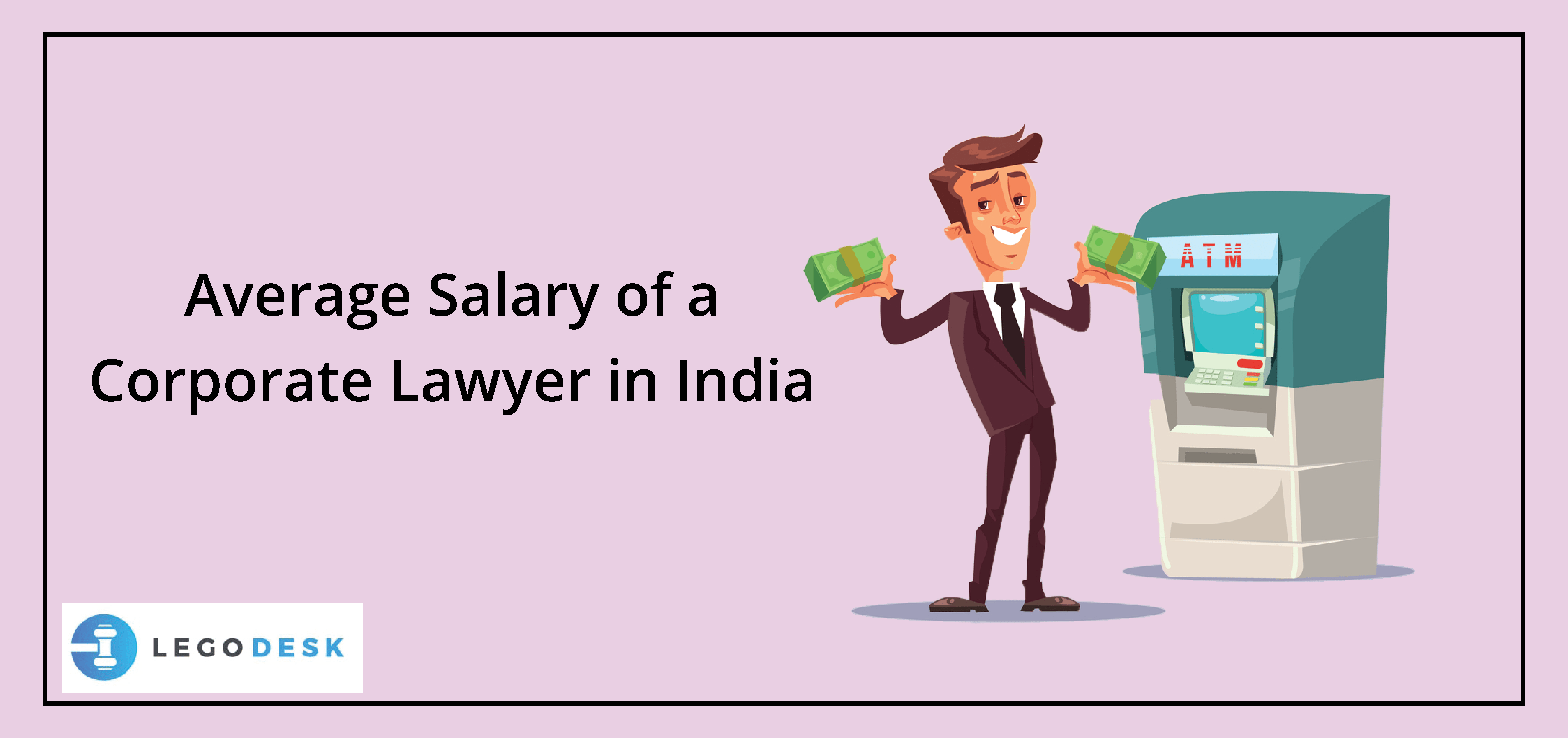Average Salary of a Corporate Lawyer in India Legodesk