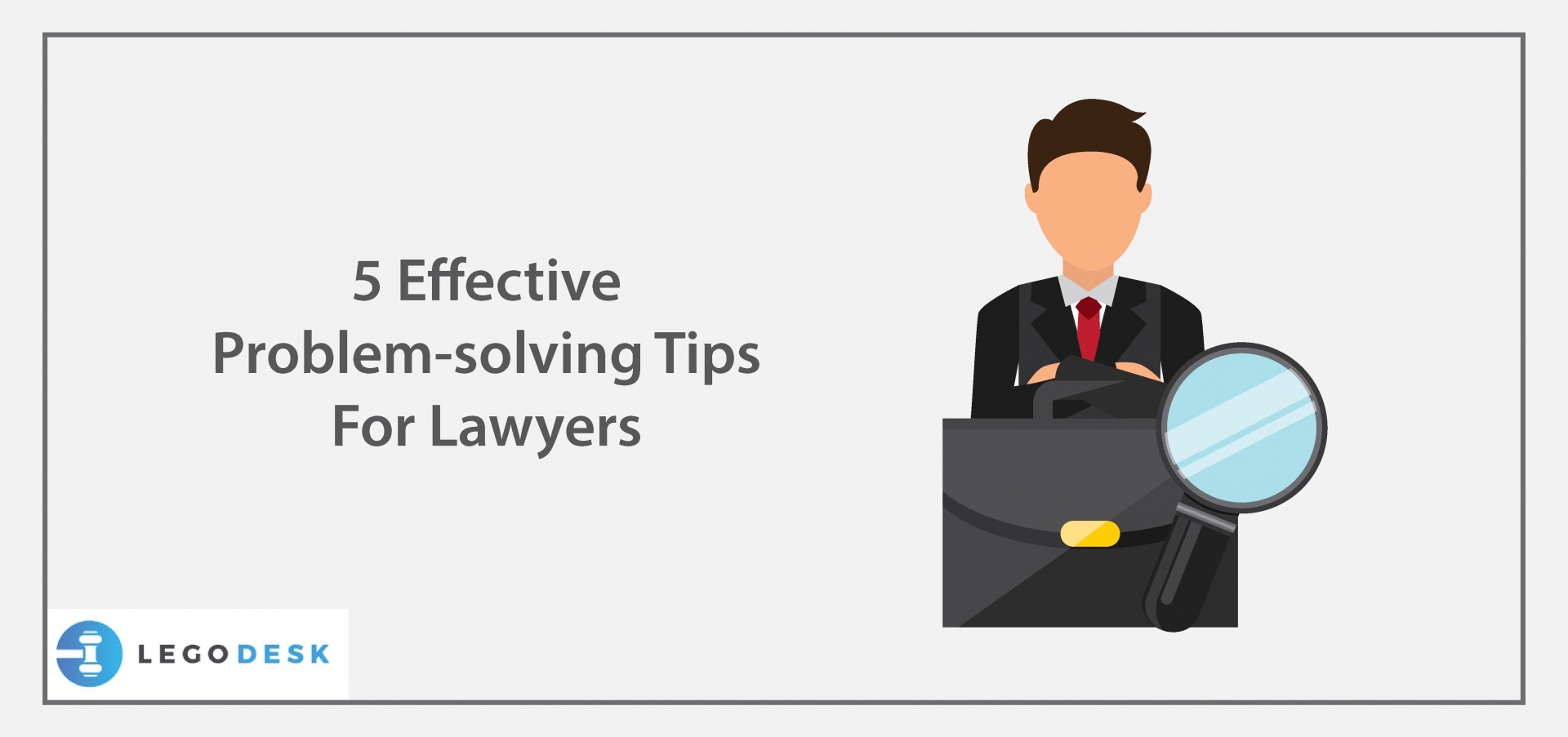 5 Effective Problemsolving Tips For Lawyers Legodesk