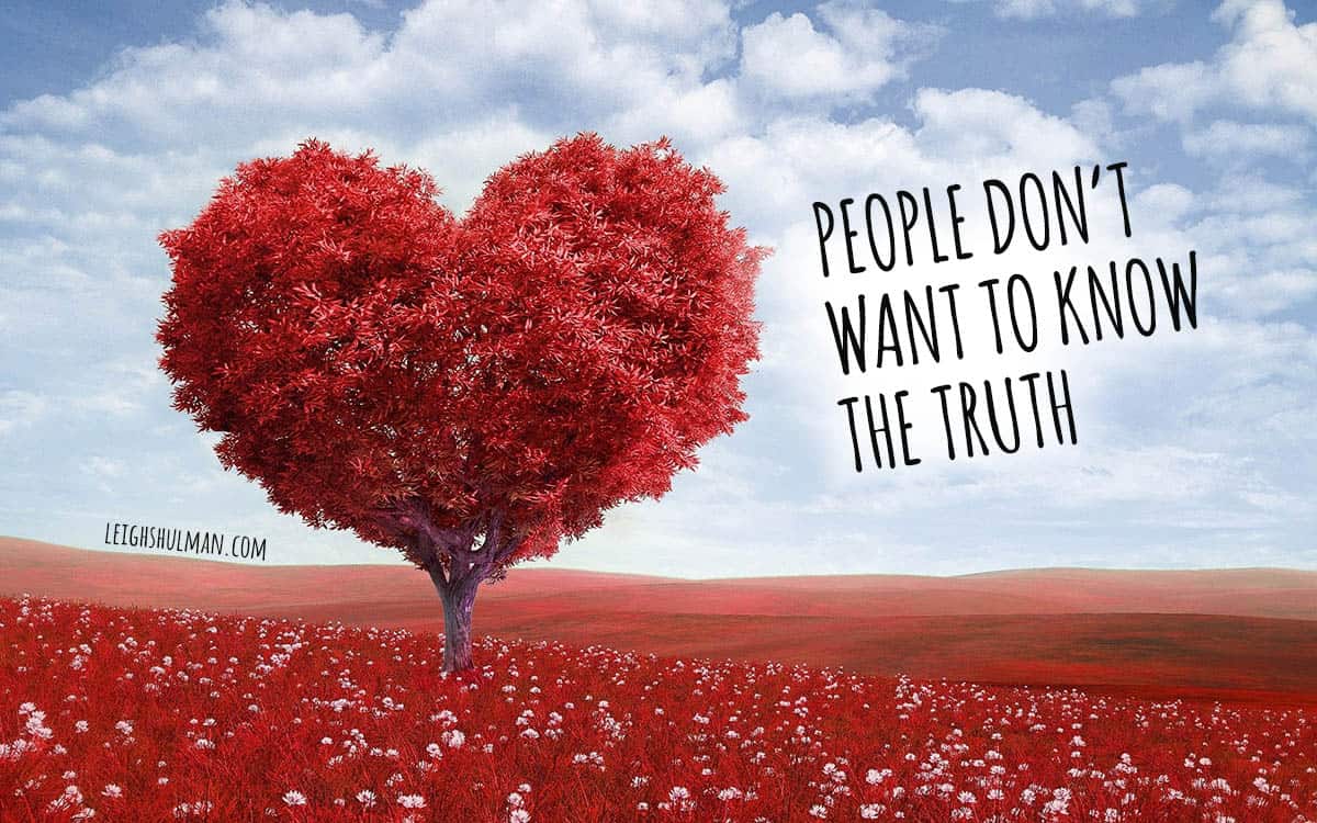 People don't want to know the truth Leigh Shulman(04)