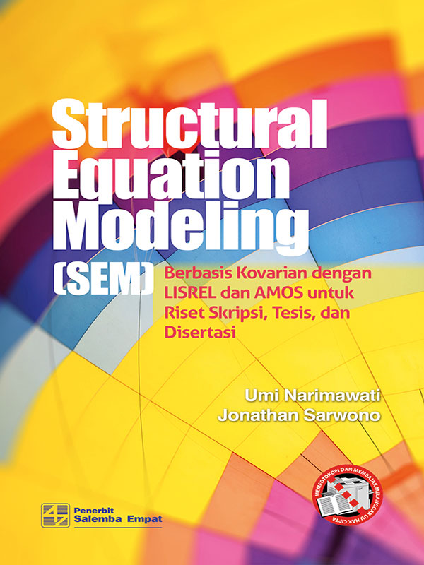 Structural Equation Modeling (Sem) Berbasis Kovarian Dg Lisrel Dan Amos Untuk Riset Skripsi, Tesis Dan Disertasi