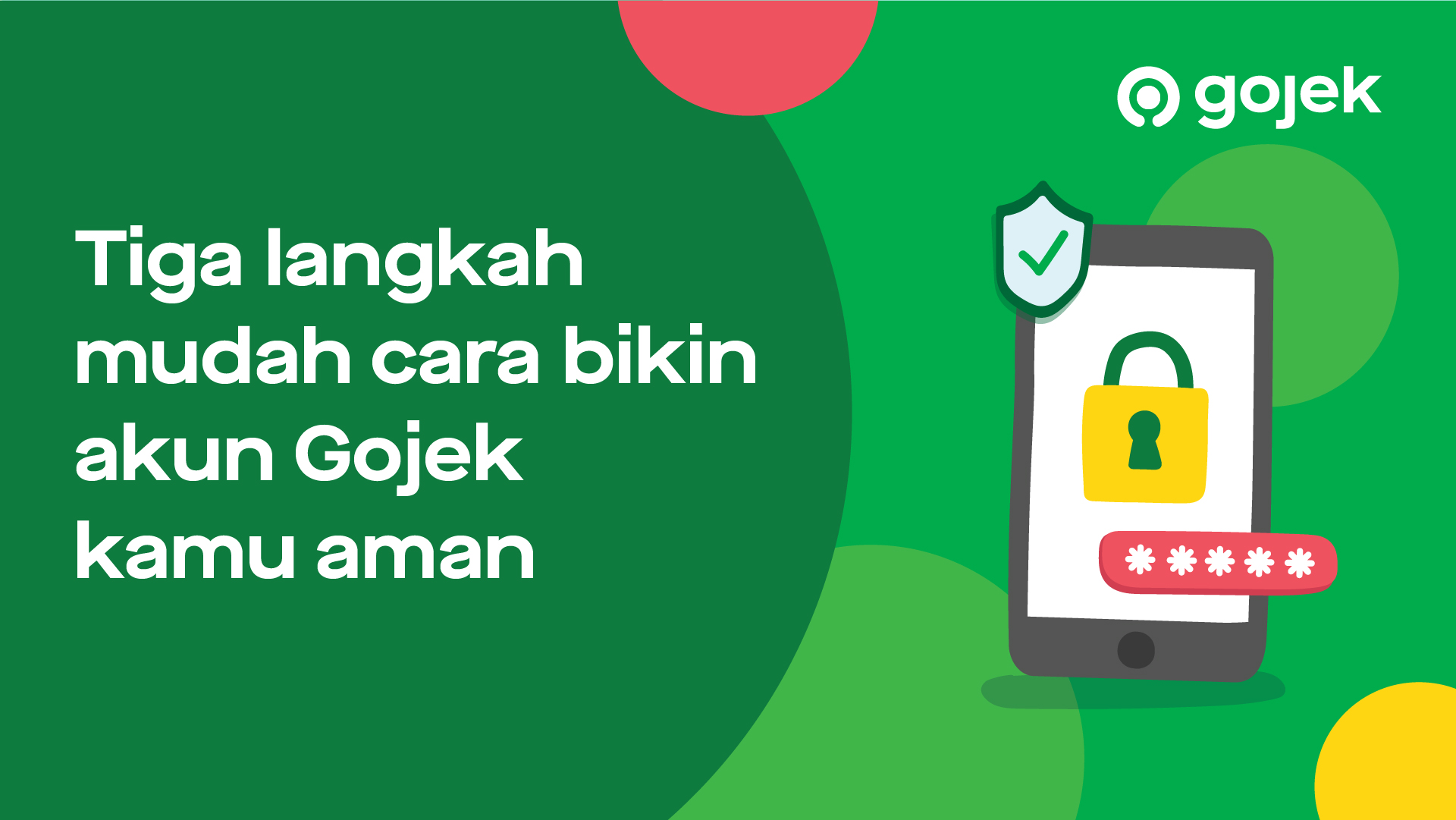 Tiga Langkah Mudah Bikin Akun Gojek Kamu Lebih Aman Gojek