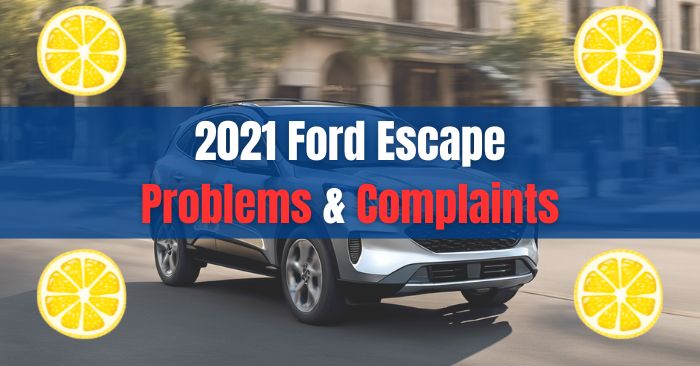 2021 Ford Escape Problems & Complaints - The Lemon Law Experts
