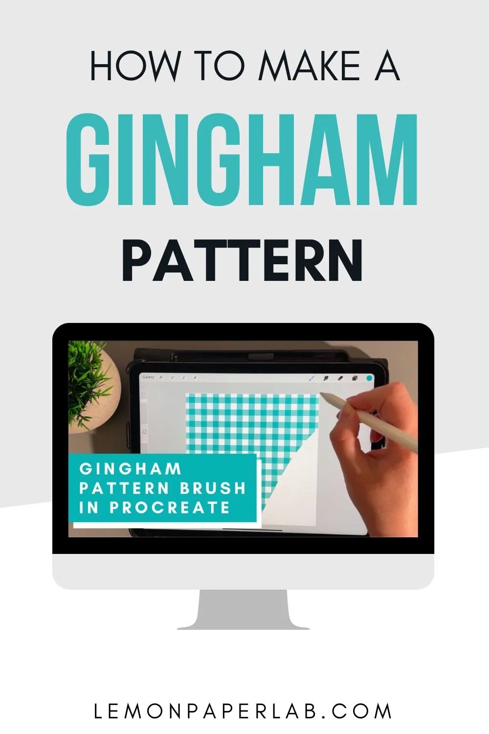 Creating a Gingham Pattern Brush in Procreate Lemon Paper Lab