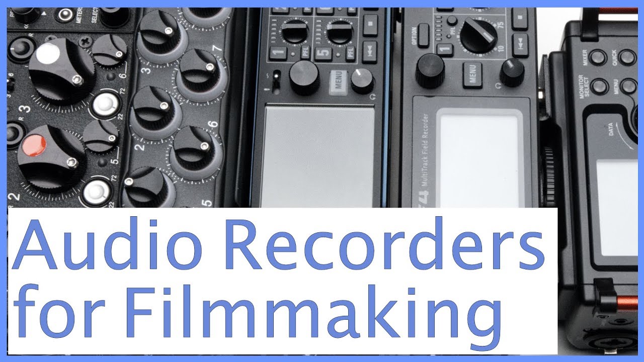 Audio Recorders For Video An Extensive Guide