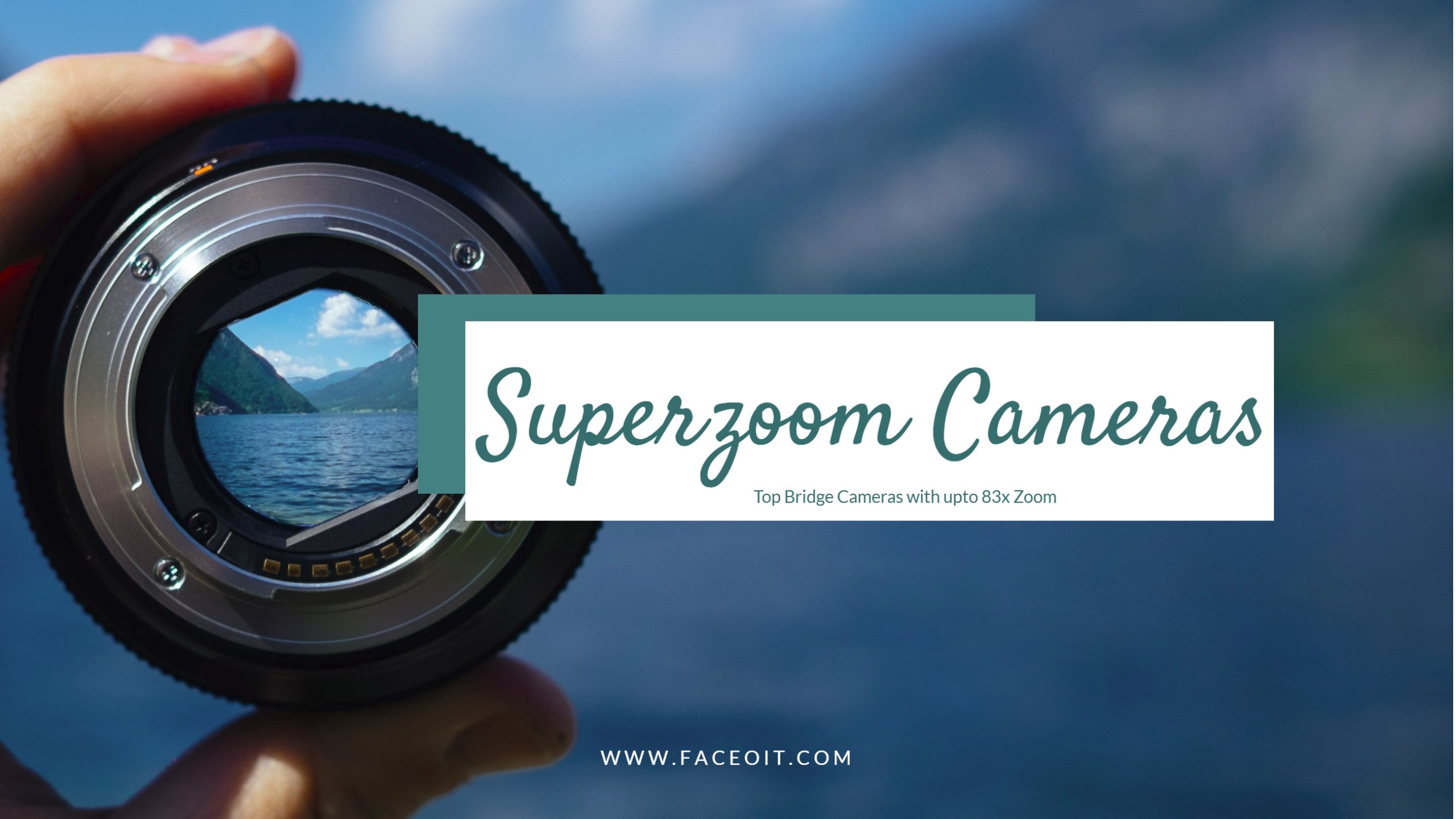 4K Top Superzoom Bridge Cameras Between 25x To 83x High Optical Zoom