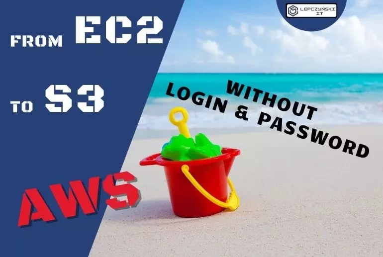 Access to AWS S3 bucket from EC2 without login and password in 5 steps