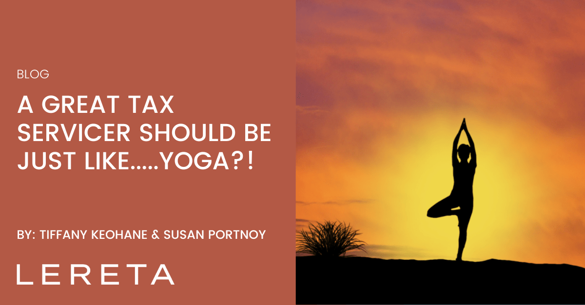 Is Your Tax Vendor Flexible? A Lesson in the Basics of Tax Yoga Lereta