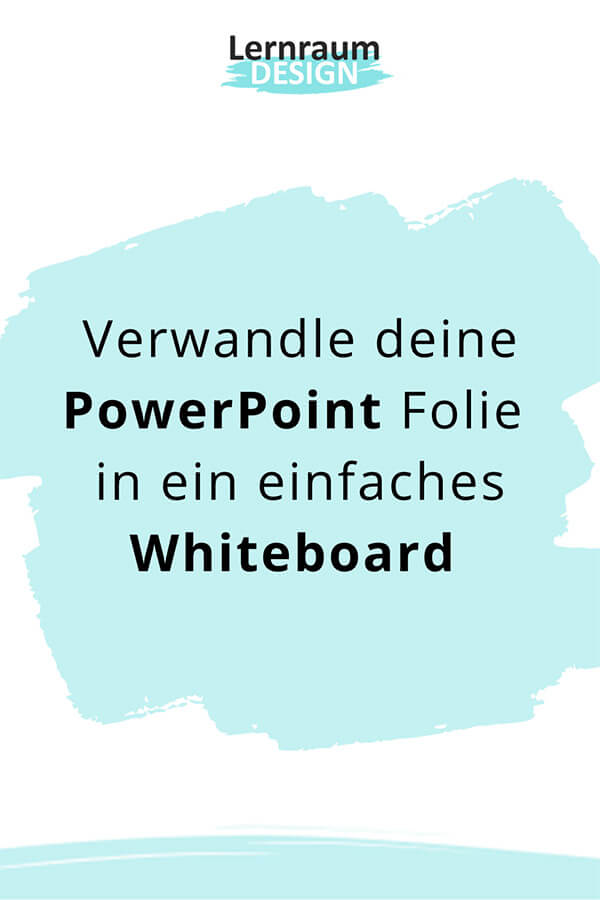 So verwandelst du PowerPoint in eine digitale Whiteboard Alternative