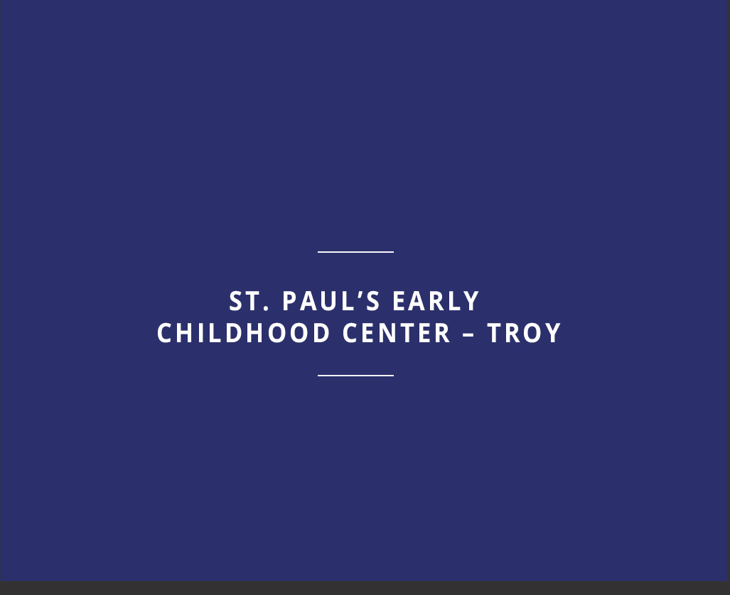 St. Paul’s Early Childhood Center Troy Lutheran Elementary School
