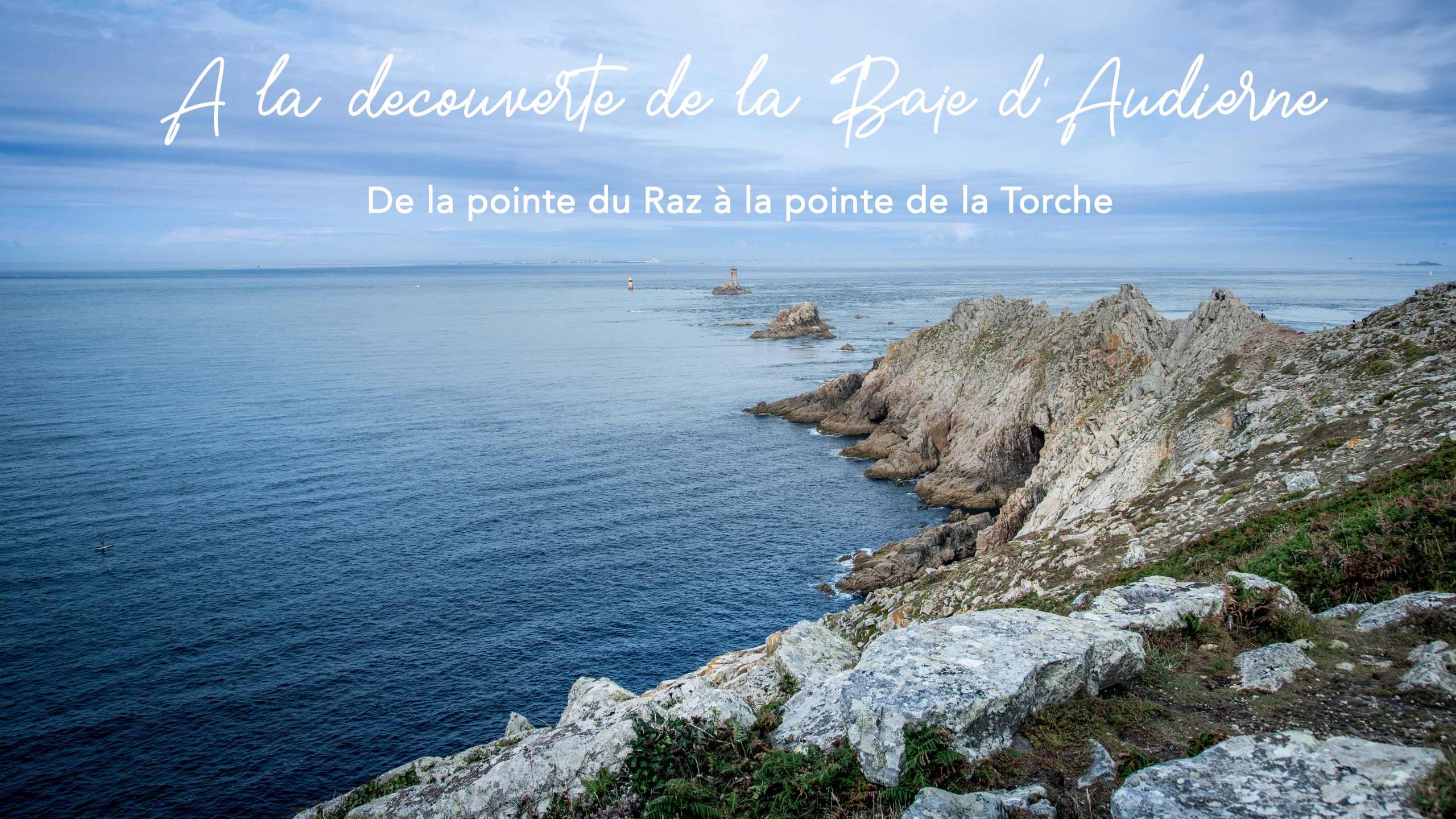 Découvrir la baie d'Audierne Les Compagnons Explorateurs Blog voyage