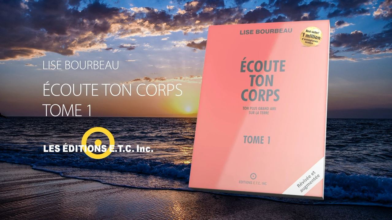 Les Éditions E.T.C. Écoute ton corps, ton plus grand ami sur la Terre