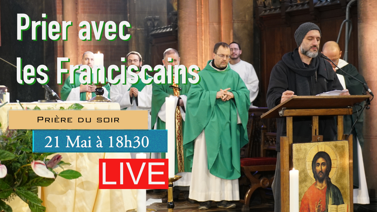 Office du Vendredi 14 Mai 2021 Couvent Saint Antoine Les Franciscains