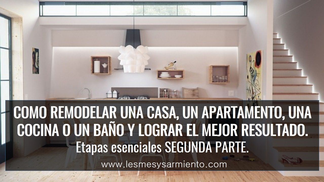 ¿Cómo remodelar casas, apartamentos,cocinas o baños y lograr el mejor