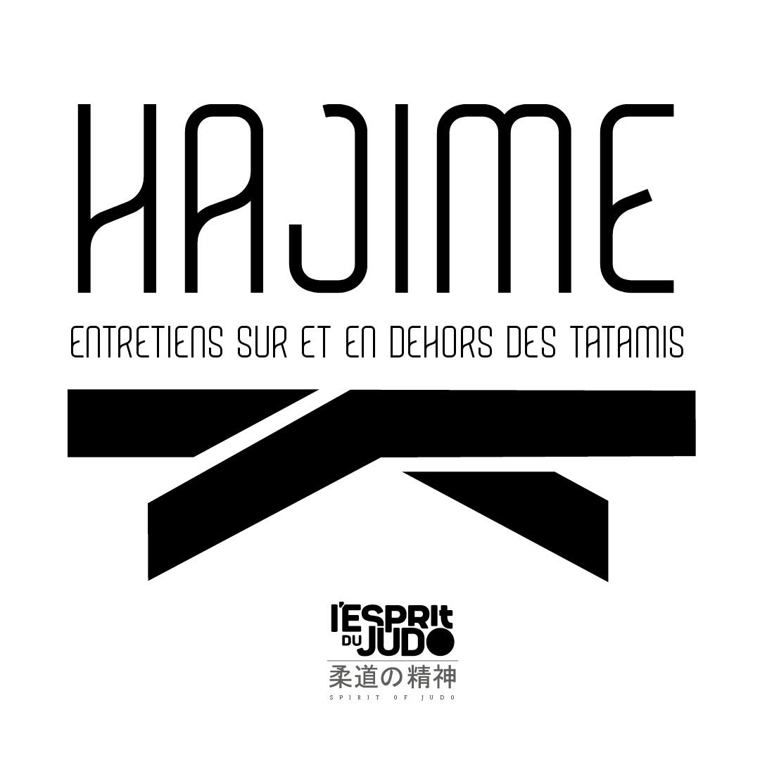 Hajime, le nouveau podcast à découvrir L'Esprit du Judo