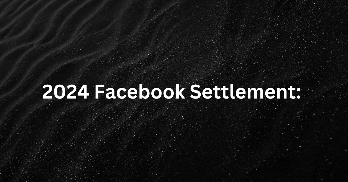 2024 Facebook Settlement Check Your Privacy Claim Status, Form, and