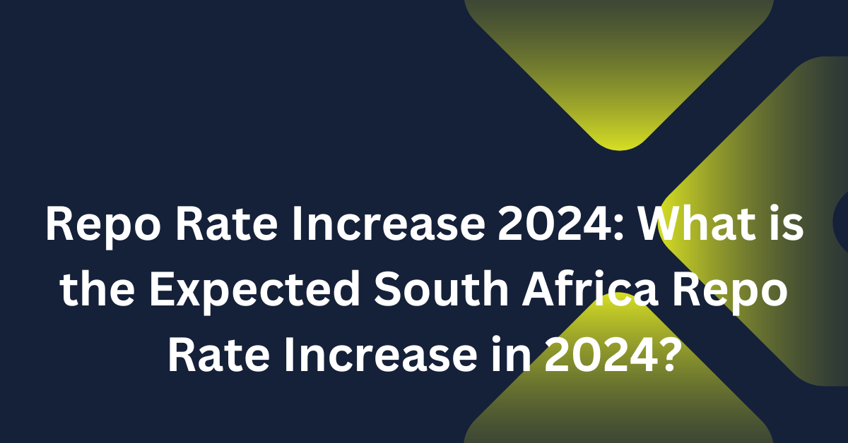 Repo Rate Increase 2024 What is the Expected South Africa Repo Rate
