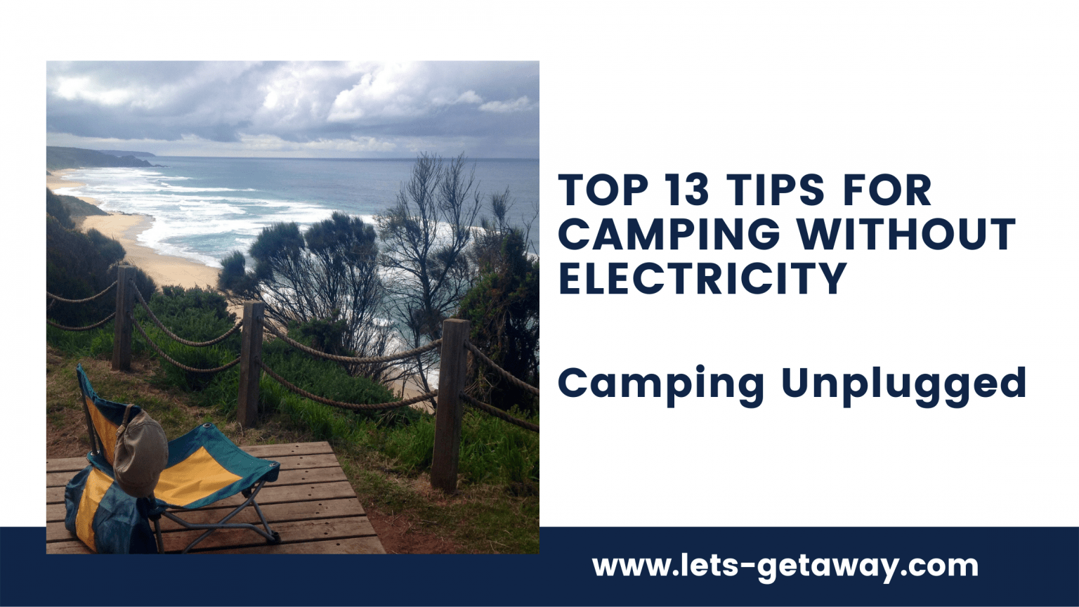Top 13 Tips for Camping Without Electricity Camping Unplugged Lets