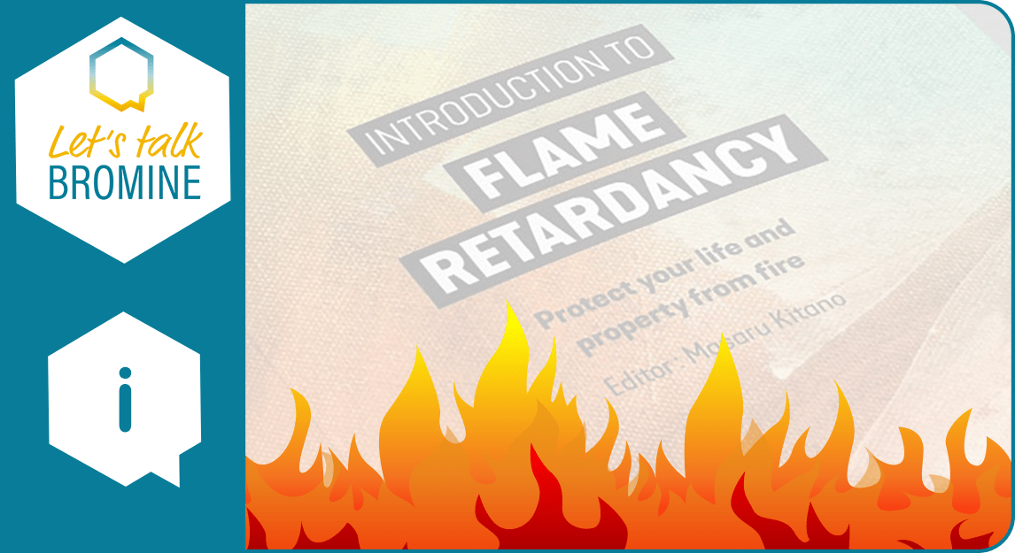 An overview of flame retardancy Let's talk bromine