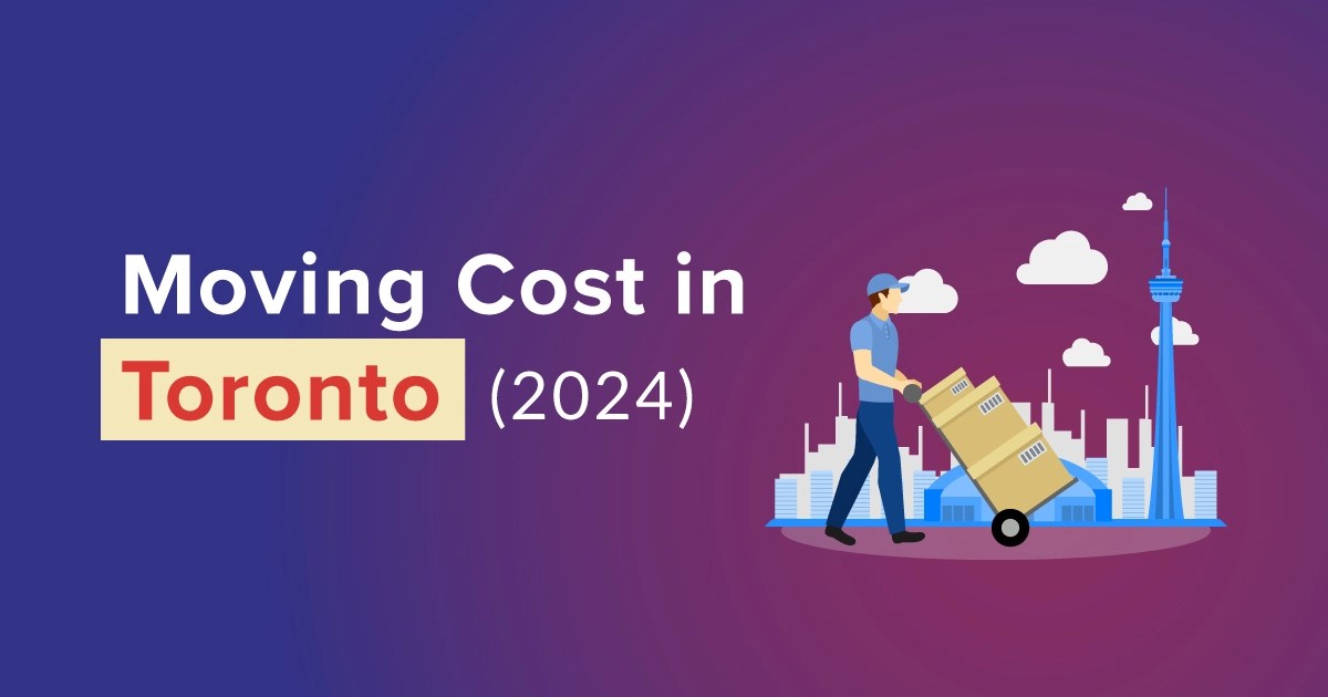 Moving Cost in Toronto (2024 Guide)