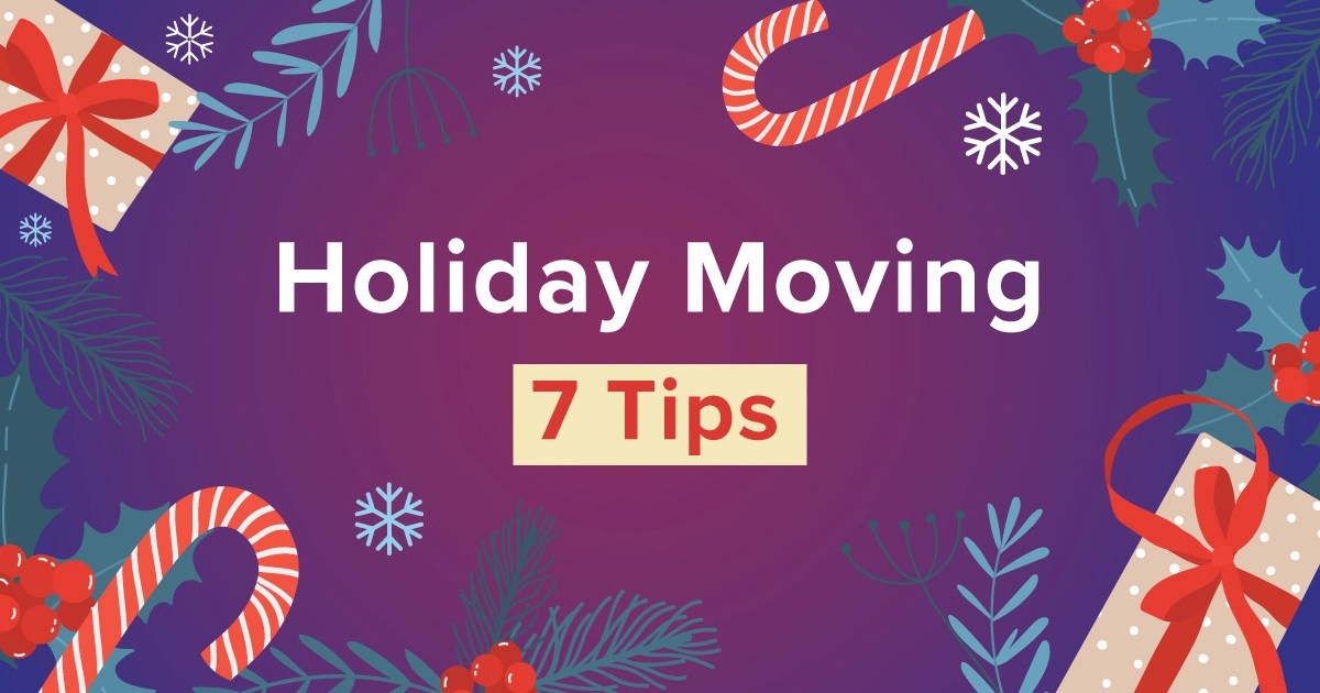 7 Tips to Streamline A Move This Holiday Season