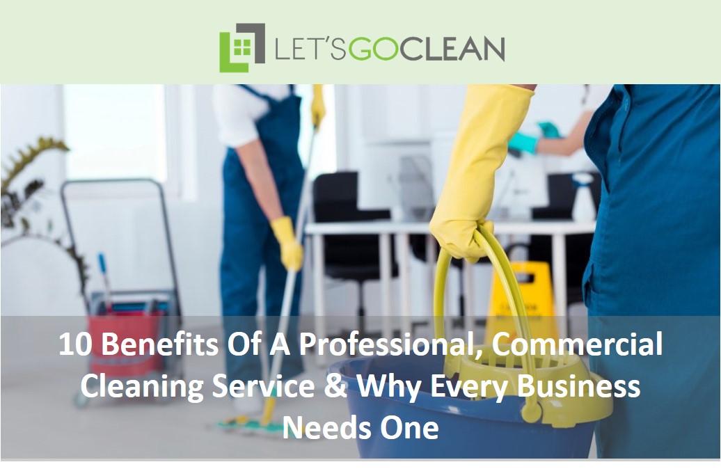 Professional cleaning and disinfection service 10 Benefits Of A