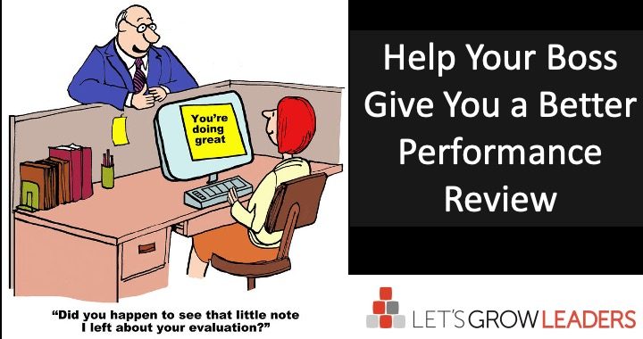 How to Help Your Boss Give You a Better Performance Review Let's Grow
