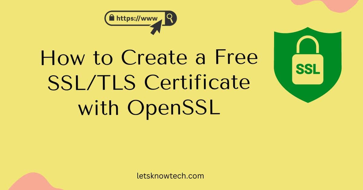 How to Create a Free SSL/TLS Certificate with OpenSSL on ubuntu/Linux