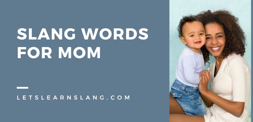 Slang Words for Mom (And How to Use Them Correctly)