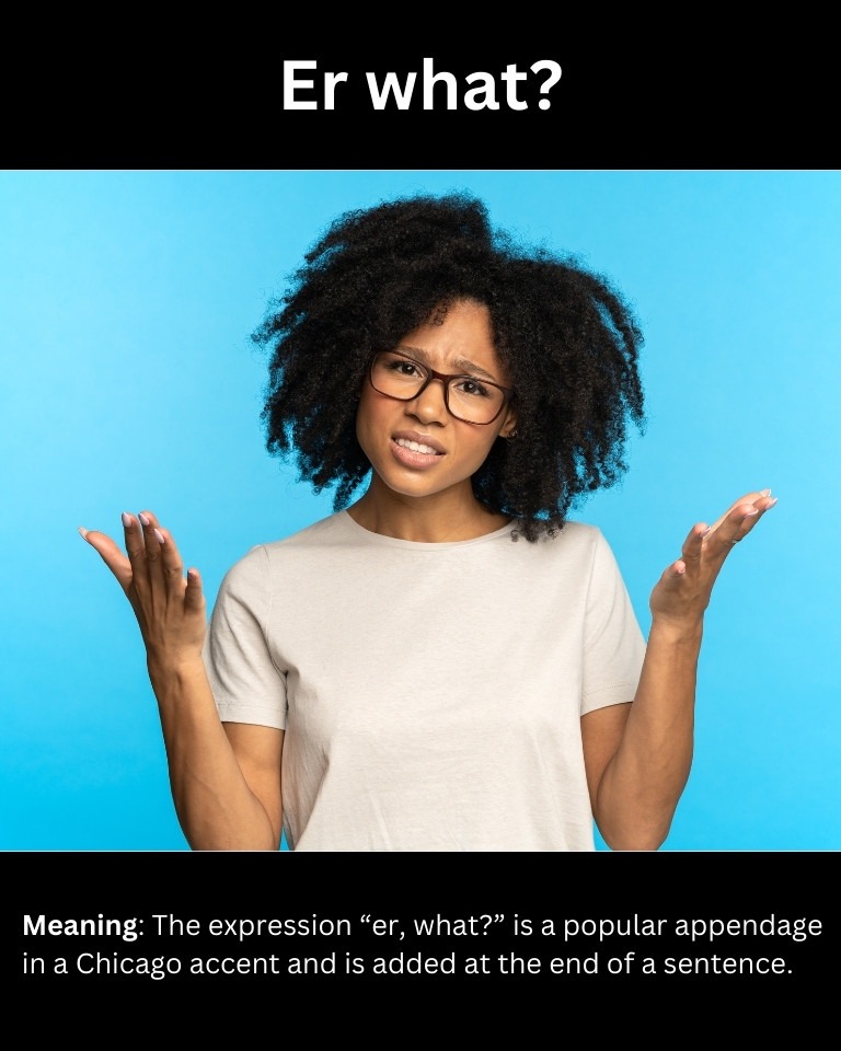 55 Chicago Slang Words & Phrases to Sound Like a Local Lets Learn Slang
