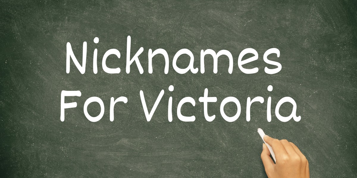 Top 100 Nicknames for Victoria Lets Learn Slang