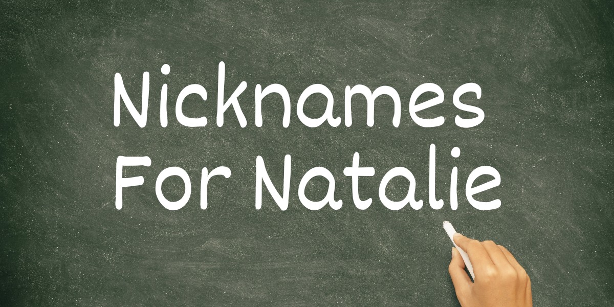 Top 100 Nicknames for Natalie Lets Learn Slang