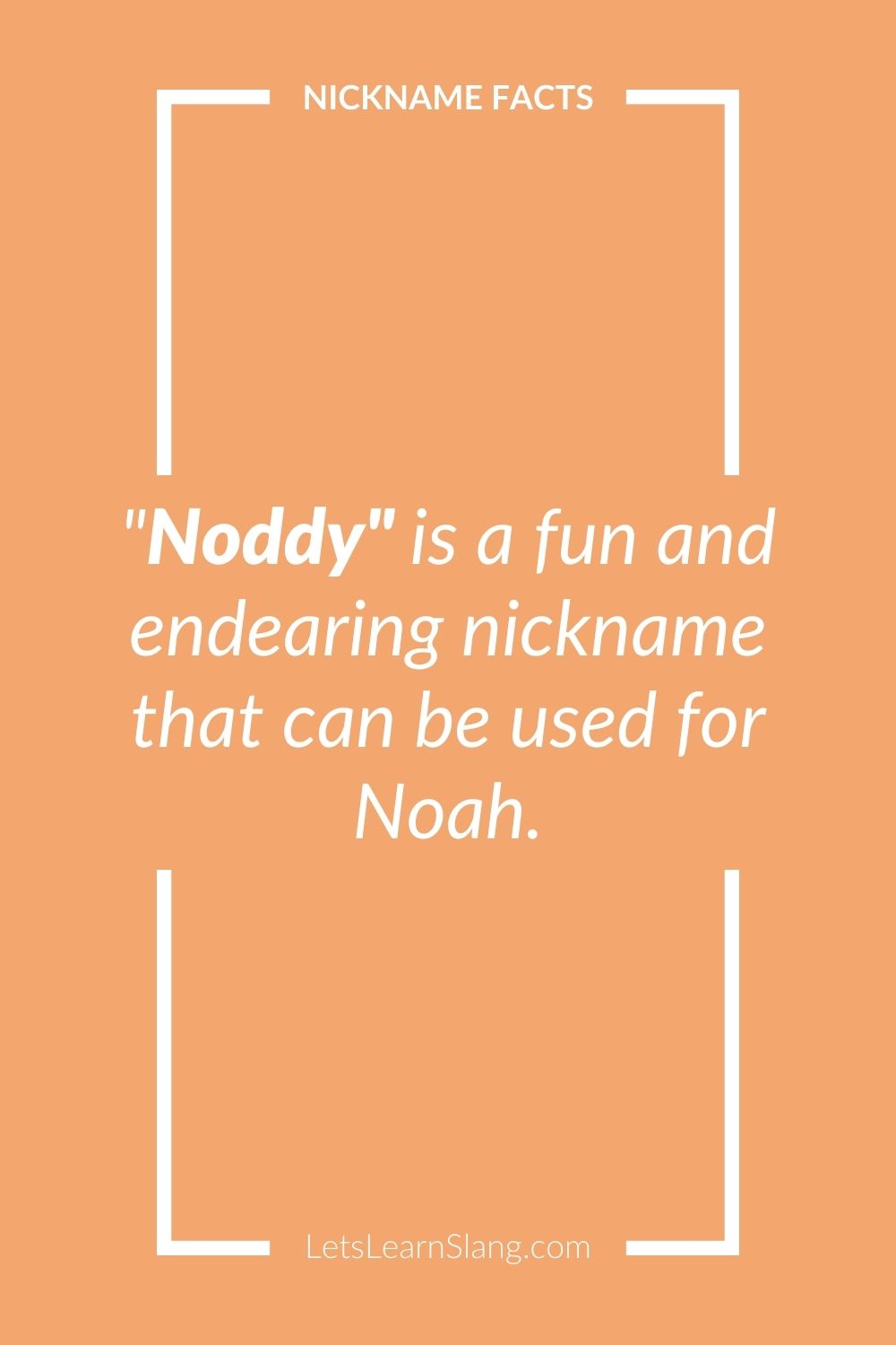 101 Best Nicknames for Noah (Cute, Cool & Lets Learn Slang