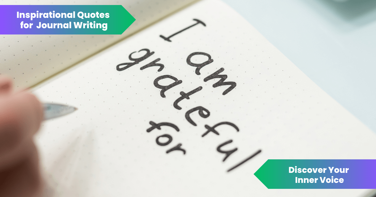 50 Inspirational Quotes For Journal Writing Discover Inner Voice
