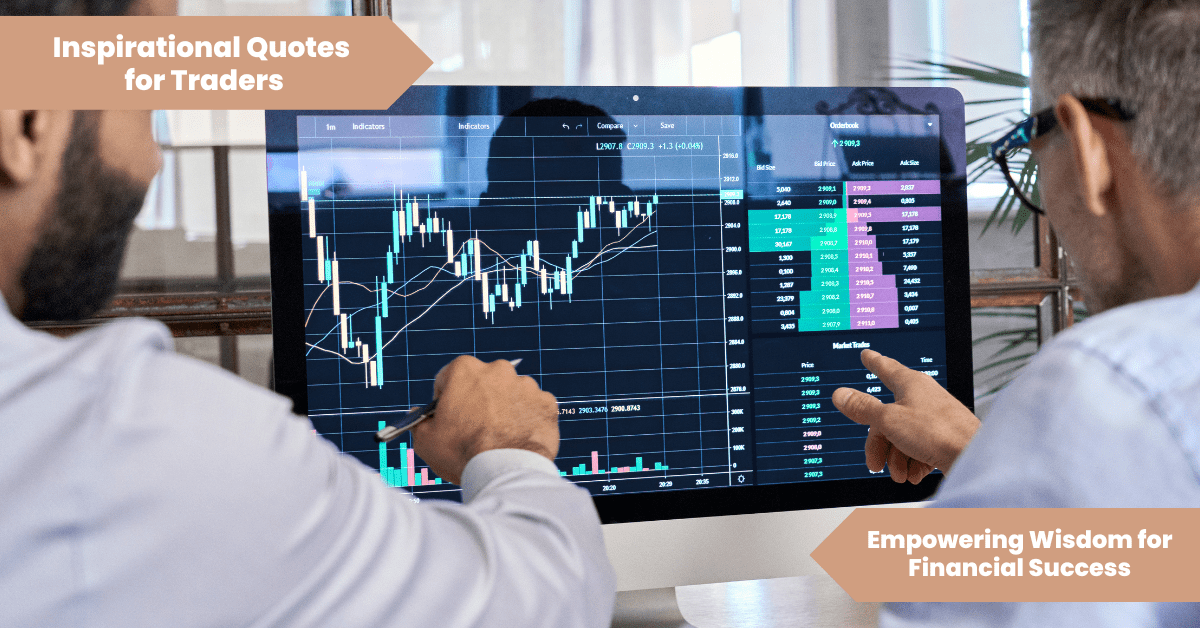 50 Inspirational Quotes For Traders Empowering Wisdom for Financial