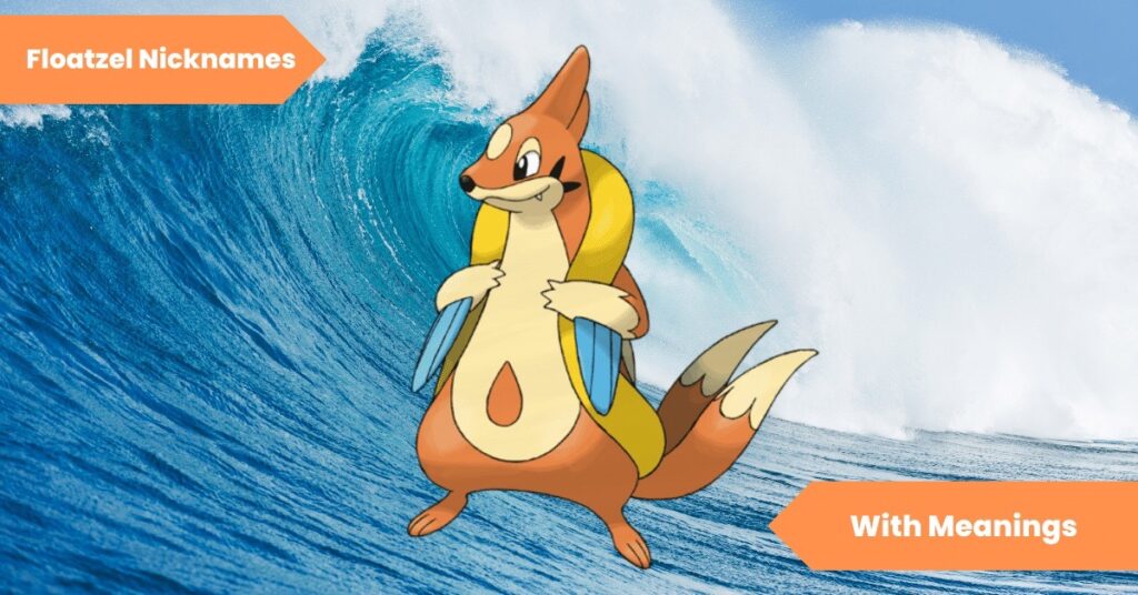 100 Floatzel Nicknames Hilarious and Creative Nicknames for Your