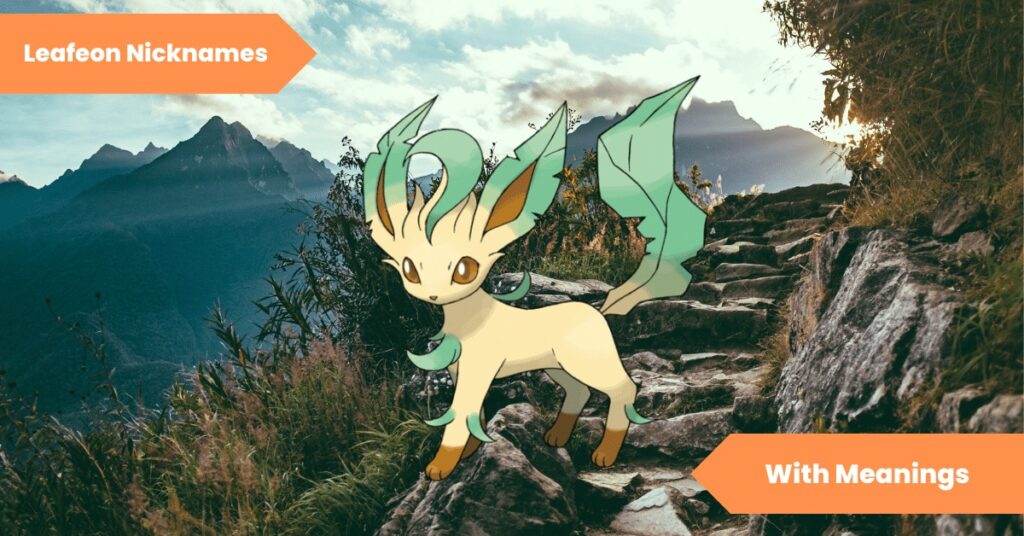 101 Leafeon Nicknames Unleashing the Power of Nature's Guardian