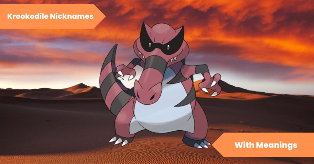101 Krookodile Nicknames Get Down and Dirty! Lets Learn Slang