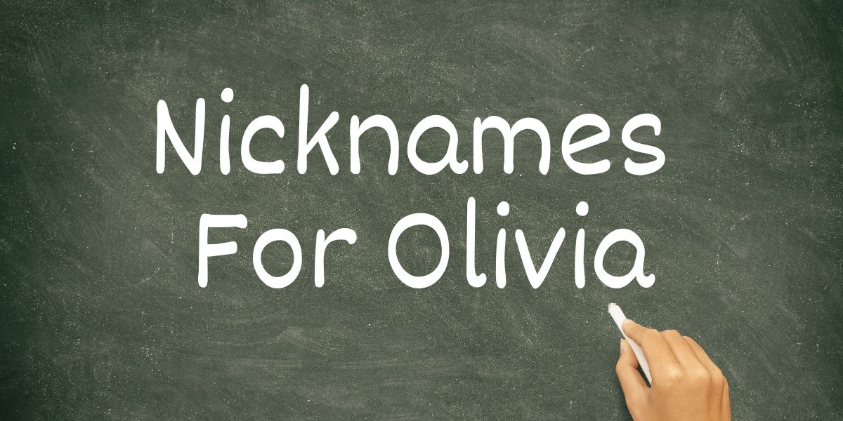 Top 100 Nicknames for Olivia Lets Learn Slang