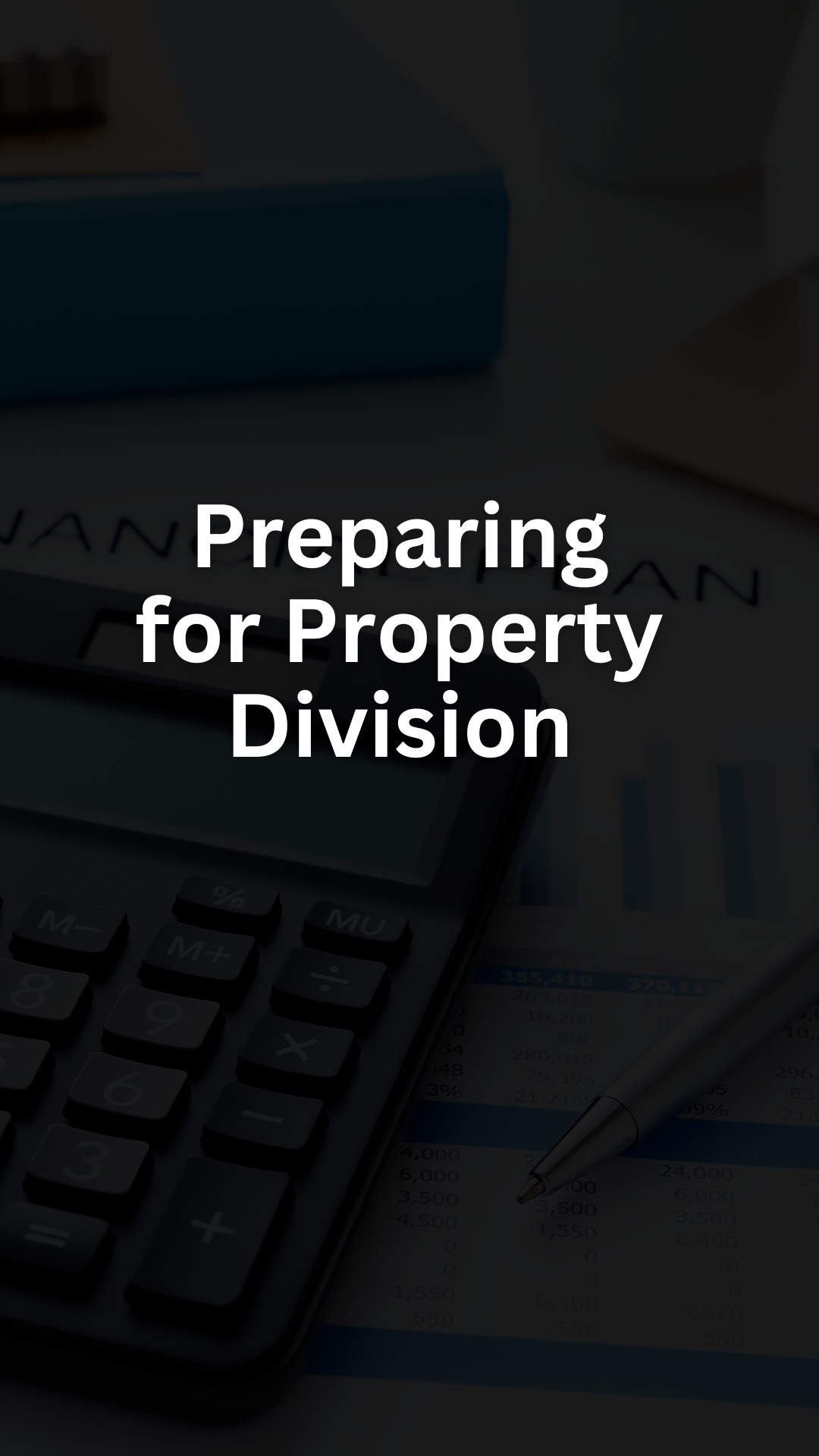 How to Handle Property Division in Divorce Essential Guidelines and