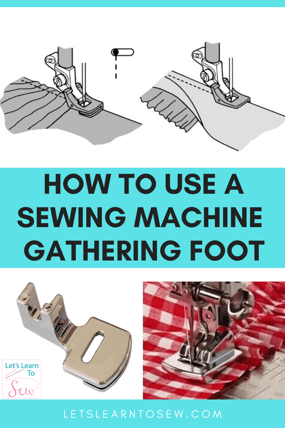 How to Use a Sewing Machine Gathering Foot Pin Let's Learn To Sew