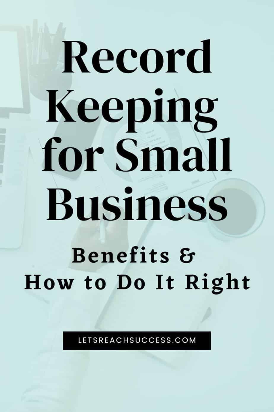 Benefits of Record Keeping for Small Business