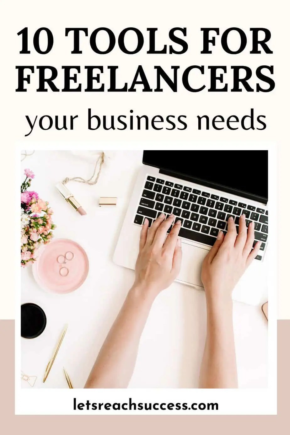 10 Tools for Freelancers Your Business Needs