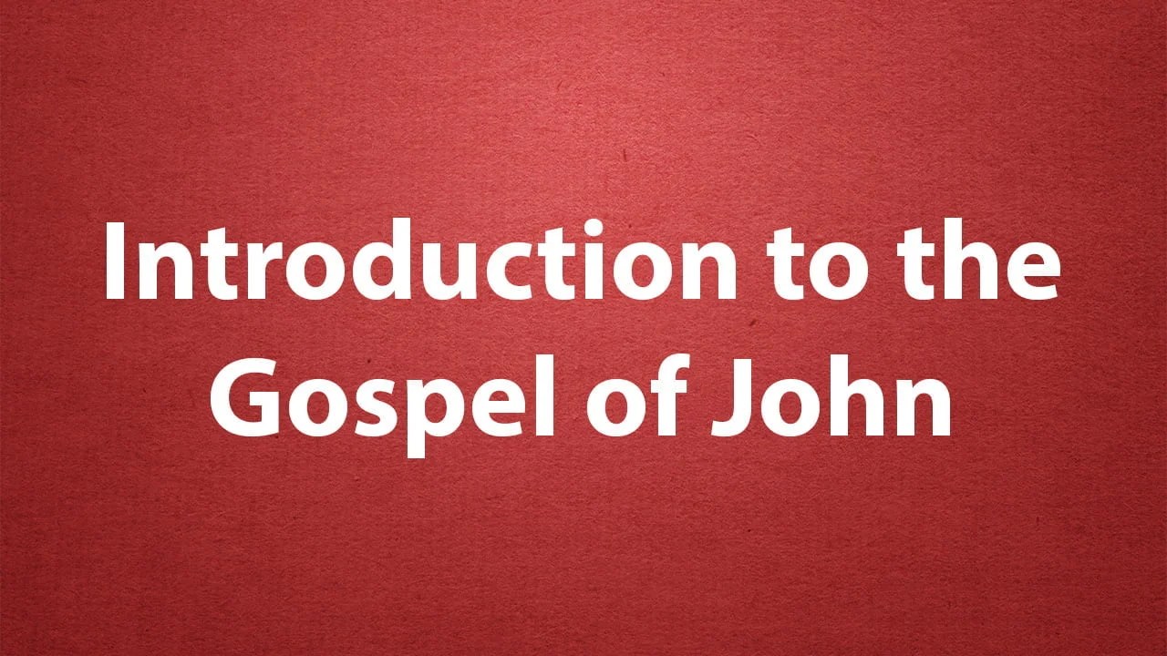 Introduction to the Gospel of John Let's Talk Scripture