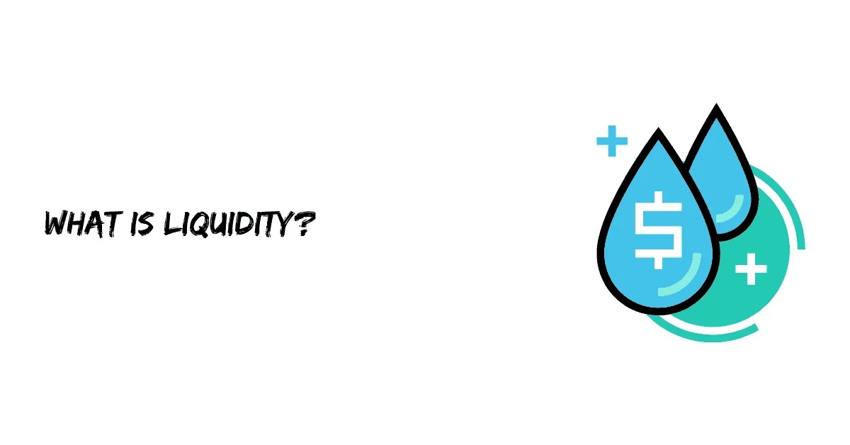 What is Liquidity?