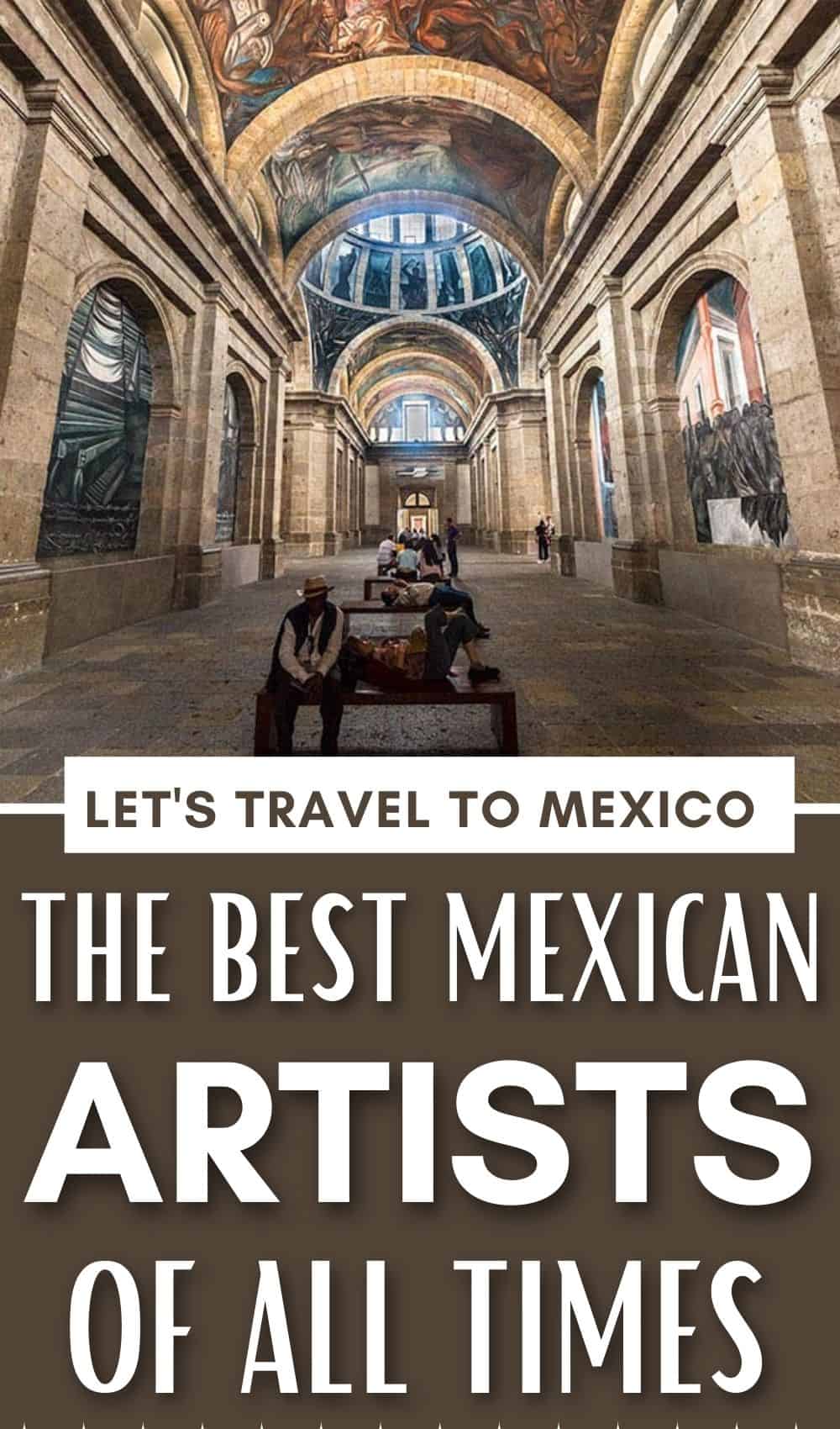 The 21 Most Famous Mexican Artists Of All Time