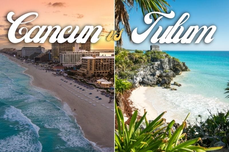 Cancun vs Tulum which one is the best beach destination in Mexico?