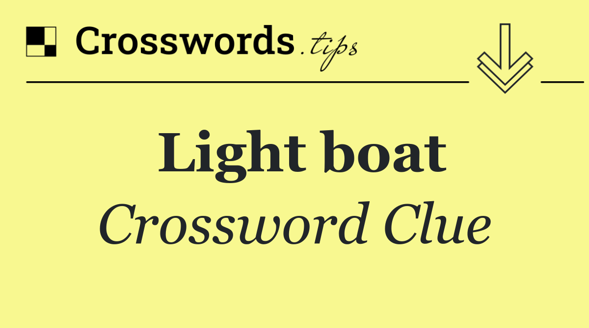 Light boat Crossword Clue Answer June 22 2026(04)